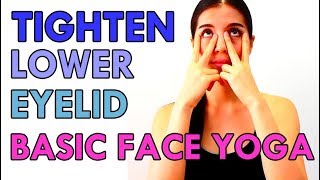 NO2 TIGHTEN THE LOWER EYELID BASIC FACE YOGA FACIAL EXERCISE  โยคะหน้ายกกระชับเปลือกตาล่าง [upl. by Kalagher]