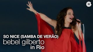 Bebel Gilberto  So Nice Samba de Verão  Bebel Gilberto In Rio Ao Vivo [upl. by Aihseyn]