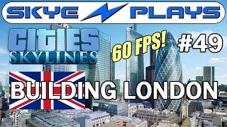 Cities Skylines Building London 49 ►Leadenhall Building Tottenham Court Road◀ Gameplay 60 FPS [upl. by Farmer787]