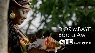 Dior Mbaye  Baara Aw Clip Officiel [upl. by Ilyk662]