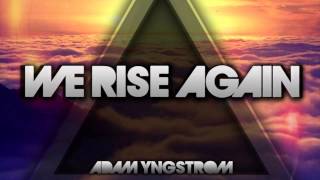 Adam Yngstrom  We Rise Again Once [upl. by Eohce]