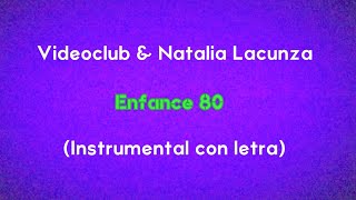 ENFANCE 80  VIDEOCLUB amp Natalia Lacunza Karaoke [upl. by Akciret]