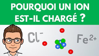 Pourquoi un ion estil chargé   Troisième  Chimie [upl. by Esmaria]