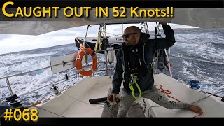 Caught in 52 Knot Winds My Scariest Sail Yet 🫨 [upl. by Dulcinea]