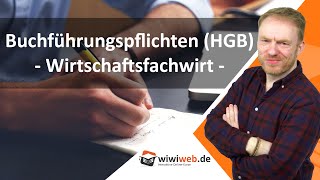 Buchführungspflichten HGB  Wirtschaftsfachwirt ► wiwiwebde [upl. by Charline]