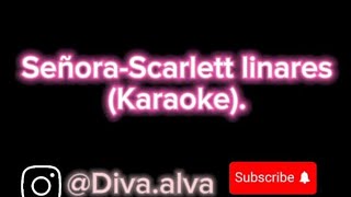 SeñoraScarlett Linares Karaoke musicallanera musicavenezolana karaoke [upl. by Ainak189]