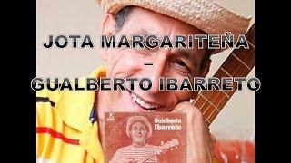 JOTA MARGARITEÑA  GUALBERTO IBARRETO María María [upl. by Christianna]