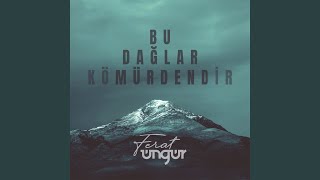 Bu Dağlar Kömürdendir [upl. by Finzer]