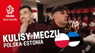 PRZYJEMNOŚĆ Z GRANIA Kulisy meczu Polska – Estonia [upl. by Esbensen]