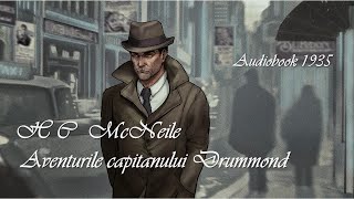 Sapper  HC McNeile Aventurile capitanului Drummond 1 Audiobook 1935 Carte politistacartiaudio [upl. by Gilges]