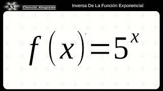 Determinar La Inversa De Una Funcion Exponencial 8 0 1 [upl. by Elliott]