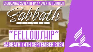 Fellowship  Sabbath 14th September 2024  Chaguanas Seventhday Adventist Church [upl. by Nuri]