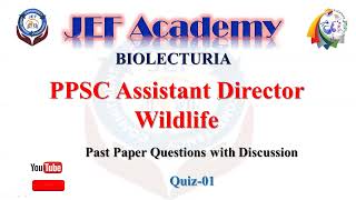 PPSCAssistant Director Wildlife session 2021QUIZ 1Past PPSC Papers Questions of with Discussion [upl. by Tevlev]