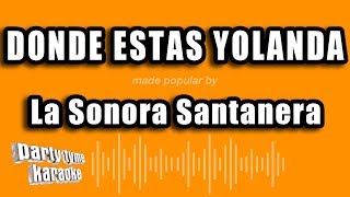 La Sonora Santanera  Donde Estas Yolanda Versión Karaoke [upl. by Tirb]