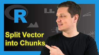 Split Vector into Chunks in R 2 Examples  Divide Array into N Groups  Length amp Number of Splits [upl. by Alderson]