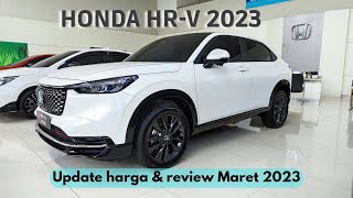 Update harga honda HRV 2023 amp Review Maret 2023 [upl. by Lerud]