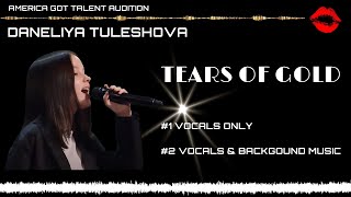 Daneliya Tuleshova AGT Tears Of Gold VOCALS WITHOUT MUSIC [upl. by Angeline903]