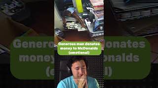 Generous Man Donates Money to McDonalds Emotional [upl. by Alicea]