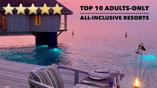 Top 10 ADULTS ONLY AllInclusive Resorts in the World 2024 [upl. by Vivienne]