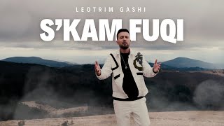 Leotrim Gashi  S‘kam Fuqi OFFICIAL VIDEO 4K [upl. by Erin]