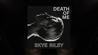 Skye Riley  Death Of Me from SMILE 2 Official Audio [upl. by Goldy812]