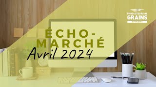 ÉchoMarché  Avril 2024 [upl. by Nert]