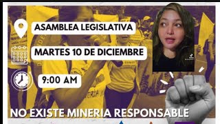 convocatoria martes 10 de diciembre frente a asamblea legislativa NO a la minería [upl. by Felicle]