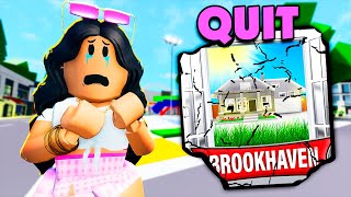 WHY I QUIT BROOKHAVEN RP🏡 [upl. by Ekenna267]