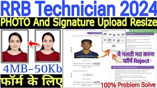 RRB Technician Photo And Signature Upload Problem ✅ RRB Technician Form Photo Signature Resize Kaise [upl. by Deevan]