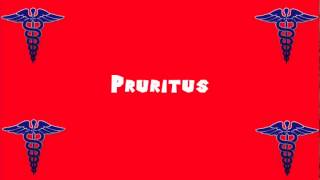 Pronounce Medical Words ― Pruritus [upl. by Honniball]