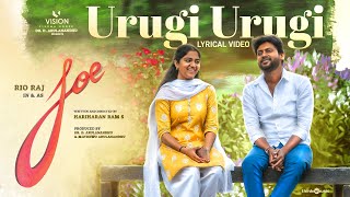 Urugi Urugi  Lyric Video  Joe  Rio Raj  Hariharan RamS  Siddhu Kumar  DrDArulanandhu [upl. by Hareehat]