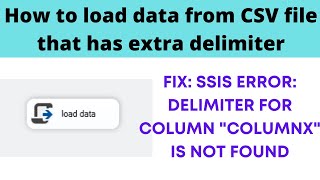 108 How to load data from CSV file that has extra delimiter  delimiter for column quotXquot is not found [upl. by Ettesyl]