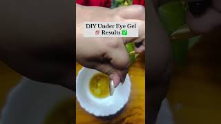 DIY under eye gelhomeremedyskincare [upl. by Shara906]