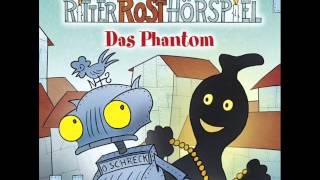 Ritter Rost  Hörspiel Folge 15 Das Phantom [upl. by Kaliski235]