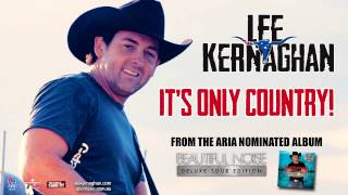 Lee Kernaghan  Its Only Country Official Audio [upl. by Terena]