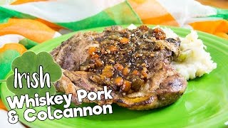 Whiskey Pork amp Colcannon  IRISH RECIPES  The Starving Chef [upl. by Karlene]