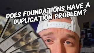 Does Foundations have to many duplicates [upl. by Wilscam]