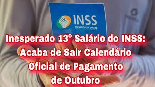 Inesperado 13º Salário do INSS Acaba de Sair Calendário Oficial de Pagamento de Outubro [upl. by Circosta215]