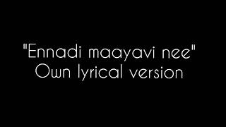 Ennadi maayavi nee  Own lyrical version  Santhosh Narayanan [upl. by Snowman20]