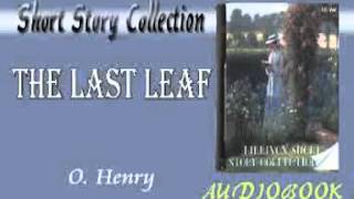 The Last Leaf O Henry Audiobook Short Story [upl. by Nitaf507]