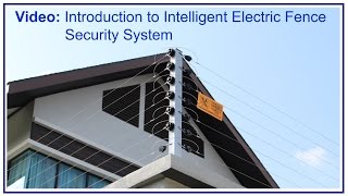 Intelligent Electric Fence Security Systems  Introduction Video [upl. by Kantor]