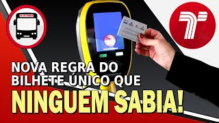 VEJA A NOVA REGRA DO BILHETE ÚNICO QUE NINGUÉM SABIA [upl. by Allerym859]