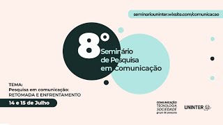 8º Seminário de Pesquisa em Comunicação Uninter [upl. by Mcmurry971]