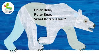 Polar Bear Polar Bear What Do You Hear  Read Aloud childrensbooks animals preschool learning [upl. by Graeme]