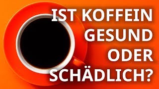 Koffein Wirkung und wichtige Fakten über koffeinhaltige Getränke [upl. by Jannery]