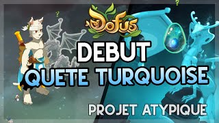 TEAM ATYPIQUE  ON COMMENCE LE TURQUOISE  QUETE 12 [upl. by Beltran]