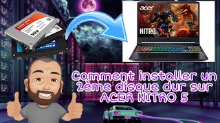 Comment installer un 2ème SSD sur ACER NITRO 5How to install a 2nd Hard Drive on ACER NITRO 5 [upl. by Birdt]