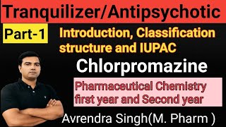 TranquilizersAntipsychoticNeuroleptics Part1 Chlorpromazine By Avrendra Singh MPharm [upl. by Ludwigg]