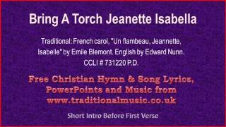 Bring A Torch Jeanette Isabella  Christmas Carols Lyrics amp Music [upl. by Ayokahs]