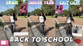 JUNIOR YEAR BACK TO SCHOOL 🩷🫧  GRWM amp CHIT CHAT  CLASS OF ‘26📚 [upl. by Nets]